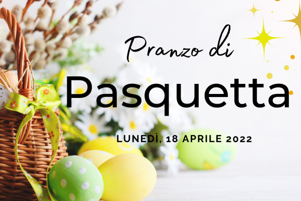 PRANZO DI PASQUETTA 2022